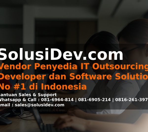Jasa Outsource Programmer PHP | Java | Golang | Android | IOS | Mobile | Jasa Outsourcing Remote Programmer Profesional Berpengalaman | App Development Outsourcing | Jasa Outsourcing Software Dev | Solusi IT Outsourcing Terbaik | Jasa Software Development | Software Developer Outsourcing | Outsourcing Programmer PHP | Penyedia Jasa Programmer | Jasa Outsourcing Software Developer | Software Developer Outsourcing | Jasa IT Developer | Jasa Outsourcing Software Development | Software Development Services | Jasa Software Development Jakarta | Jasa Outsourcing Programmer | Outsourcing Tenaga Ahli IT Profesional Indonesia | Jasa Outsourcing Remote Programmer Profesional Jakarta | Jasa Outsourcing Software Developer | Software Developer Outsourcing | Programmer Outsourcing Company | Jasa Outsourcing Programmer | Penyedia Jasa Programmer | Jasa Outsourcing Software Developer | Software Developer Outsourcing | Jasa Outsourcing Programmer | Penyedia Staff Programmer | Penyedia Tenaga IT Outsourcing Terbaik di Indonesia | Outsourcing Tenaga Ahli IT Profesional | Vendor Penyedia Programmer | IT Outsourcing di Indonesia | Tenaga Kerja Profesional IT | Jasa IT Outsourcing / Jasa Dedicated Programmer | Jasa Outsourcing App Developer | Layanan Outsourcing Programmer | Jasa Outsourcing Software Development | App Development Outsourcing | IT Programmer Outsourcing | IT Programmer IOS/Android | Outsourcing Programmer IT | Jasa Penyedia Developer Android dan IOS Jakarta | Surabaya | Tangerang | Bekasi | Java Developer Outsourcing Profesional Indonesia | Tenaga IT Developer Professional Berpengalaman Indonesia | Jasa Penyedia IT Programmer | Jasa Senior Full Stack Developer | Paket Harga Full Stack Developer | Jasa IT Outsourcing Developer | Senior FullStack Developer | Jasa IT Outsourcing Developer | Outsourcing Tenaga Ahli IT Profesional Indonesia | Jasa Outsourcing Remote Programmer Profesional Jakarta | Jasa Outsourcing Front End Developer | Jasa Outsourcing Front End Programmer Vue JS | React JS Berpengalaman dan Terbaik di Indonesia | Solusi IT Dev Outsourcing | Jasa IT Outsourcing Indonesia | Software Developer Outsourcing | Jasa Software Development | ReactJS Developer Outsourcing | Jasa IT Outsourcing Indonesia | ReactJS Developer Outsourcing Profesional Indonesia | Vendor Penyedia Developer | Perusahaan Penyedia Developer | Jasa Pembuatan Aplikasi Android & iOS Profesional | Jasa Pembuatan Aplikasi Gudang & Stock Barang | Jasa Pembuatan Aplikasi Bisnis (Inventory, Akuntansi) Perusahaan | Jasa Outsourcing NodeJS Developer | Node.JS Developer Outsourcing & Dedicated Team | Cari dan Hire Back End Developer Outsourcing Terbaik | Layanan IT Outsourcing Programmer Back-End Developer | Jasa IT Outsourcing Indonesia | Outsource Programmer NodeJS Developer | Outsource Programmer Golang Developer | Golang Development Outsourcing Provider | Layanan IT Outsourcing Programmer Back-End Developer | Outsource Senior Programmer | Programmer Outsourcing Service | Best IT Outsourcing Provider | Jasa Outsourcing Programmer Berpengalaman | Outsource Java Developer Indonesia | Layanan IT Outsourcing Java Developer | Java Developer Outsourcing Profesional Indonesia Terbaik | Layanan IT Outsourcing Java Developer | Java Developer Outsourcing Indonesia | Layanan Penyedia Talenta IT | Java Development Outsourcing Jasa Pembuatan Software HRM | Jakarta | Surabaya | Bandung | Semarang | Tangerang | Bekasi | Karawang | Jababeka | Depok | Bogor | Jasa Outsource Programmer PHP | Java | Golang | Android | IOS | Mobile | Jasa Outsourcing Remote Programmer Profesional Berpengalaman | App Development Outsourcing | Jasa Outsourcing Software Dev | Solusi IT Outsourcing Terbaik | Jasa Software Development | Software Developer Outsourcing | Outsourcing Programmer PHP | Penyedia Jasa Programmer | Jasa Outsourcing Software Developer | Software Developer Outsourcing | Jasa IT Developer | Jasa Outsourcing Software Development | Software Development Services | Jasa Software Development Jakarta | Jasa Outsourcing Programmer | Outsourcing Tenaga Ahli IT Profesional Indonesia | Jasa Outsourcing Remote Programmer Profesional Jakarta | Jasa Outsourcing Software Developer | Software Developer Outsourcing | Programmer Outsourcing Company | Jasa Outsourcing Programmer | Penyedia Jasa Programmer | Jasa Outsourcing Software Developer | Software Developer Outsourcing | Jasa Outsourcing Programmer | Penyedia Staff Programmer | Penyedia Tenaga IT Outsourcing Terbaik di Indonesia | Outsourcing Tenaga Ahli IT Profesional | Vendor Penyedia Programmer | IT Outsourcing di Indonesia | Tenaga Kerja Profesional IT | Jasa IT Outsourcing / Jasa Dedicated Programmer | Jasa Outsourcing App Developer | Layanan Outsourcing Programmer | Jasa Outsourcing Software Development | App Development Outsourcing | IT Programmer Outsourcing | IT Programmer IOS/Android | Outsourcing Programmer IT | Jasa Penyedia Developer Android dan IOS Jakarta | Surabaya | Tangerang | Bekasi | Java Developer Outsourcing Profesional Indonesia | Tenaga IT Developer Professional Berpengalaman Indonesia | Jasa Penyedia IT Programmer | Jasa Senior Full Stack Developer | Paket Harga Full Stack Developer | Jasa IT Outsourcing Developer | Senior FullStack Developer | Jasa IT Outsourcing Developer | Outsourcing Tenaga Ahli IT Profesional Indonesia | Jasa Outsourcing Remote Programmer Profesional Jakarta | Jasa Outsourcing Front End Developer | Jasa Outsourcing Front End Programmer Vue JS | React JS Berpengalaman dan Terbaik di Indonesia | Solusi IT Dev Outsourcing | Jasa IT Outsourcing Indonesia | Software Developer Outsourcing | Jasa Software Development | ReactJS Developer Outsourcing | Jasa IT Outsourcing Indonesia | ReactJS Developer Outsourcing Profesional Indonesia | Vendor Penyedia Developer | Perusahaan Penyedia Developer | Jasa Pembuatan Aplikasi Android & iOS Profesional | Jasa Pembuatan Aplikasi Gudang & Stock Barang | Jasa Pembuatan Aplikasi Bisnis (Inventory, Akuntansi) Perusahaan | Jasa Outsourcing NodeJS Developer | Node.JS Developer Outsourcing & Dedicated Team | Cari dan Hire Back End Developer Outsourcing Terbaik | Layanan IT Outsourcing Programmer Back-End Developer | Jasa IT Outsourcing Indonesia | Outsource Programmer NodeJS Developer | Outsource Programmer Golang Developer | Golang Development Outsourcing Provider | Layanan IT Outsourcing Programmer Back-End Developer | Outsource Senior Programmer | Programmer Outsourcing Service | Best IT Outsourcing Provider | Jasa Outsourcing Programmer Berpengalaman | Outsource Java Developer Indonesia | Layanan IT Outsourcing Java Developer | Java Developer Outsourcing Profesional Indonesia Terbaik | Layanan IT Outsourcing Java Developer | Java Developer Outsourcing Indonesia | Layanan Penyedia Talenta IT | Java Development Outsourcing | Outsource Front End & Back End Developer